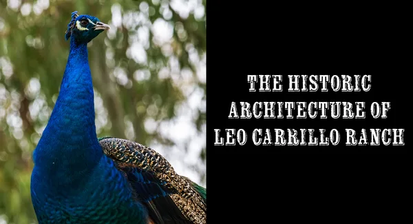 History of Leo Carrillo Ranch